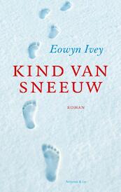 Kind van de sneeuw - Eowyn Ivey (ISBN 9789047202134)