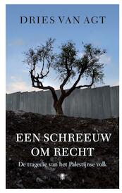 Een schreeuw om recht - Dries van Agt (ISBN 9789023442479)