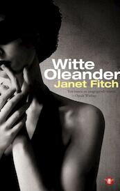 Witte oleander - Janet Fitch (ISBN 9789023448334)