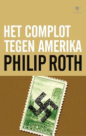Complot tegen Amerika - Philip Roth (ISBN 9789023468875)