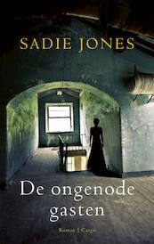 De ongenode gasten - Sadie Jones (ISBN 9789023474739)