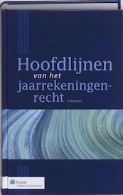 Hoofdlijnen van het jaarrekeningenrecht - H. Beckman (ISBN 9789013061147)