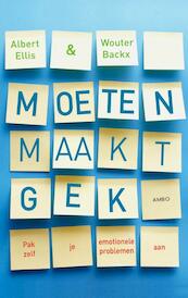Moeten maakt gek - Albert Ellis, Wouter Backx (ISBN 9789026326042)