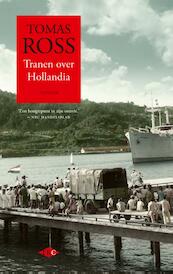 Tranen over Hollandia - Tomas Ross (ISBN 9789023483410)