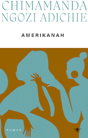 Amerikanah - Chimamanda Ngozi Adichie (ISBN 9789023486725)