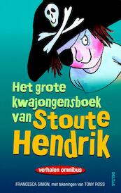 Het grote kwajongensboek van Stoute Hendrik - Francesca Simon (ISBN 9789044723069)