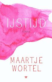 IJstijd - Maartje Wortel (ISBN 9789023486954)