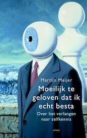 Moeilijk te geloven dat ik echt besta - Martijn Meijer (ISBN 9789026327551)