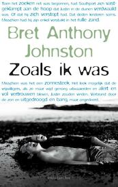 Zoals ik was - Bret Anthony Johnston (ISBN 9789041426307)