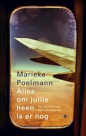 Alles om jullie heen is er nog - Marieke Poelmann (ISBN 9789023490050)