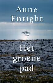 Het groene pad - Anne Enright (ISBN 9789023492993)