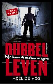 Dubbel leven - Axel de Vos (ISBN 9789026337185)