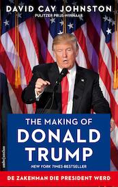 The making of Donald Trump - David Cay Johnston (ISBN 9789026339226)