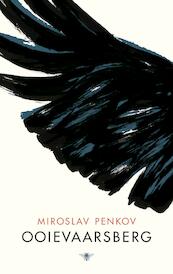 Ooievaarsberg - Miroslav Penkov (ISBN 9789023455479)