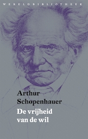 De vrijheid van de wil - Arthur Schopenhauer (ISBN 9789028443006)