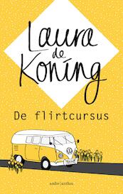 De flirtcursus - Laura de Koning (ISBN 9789026340796)