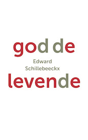 God de levende - Edward Schillebeeckx (ISBN 9789043529402)