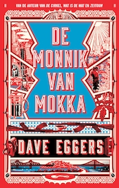 De monnik van Mokka - Dave Eggers (ISBN 9789048844272)