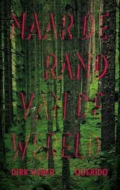 Naar de rand van de wereld - Dirk Weber (ISBN 9789021414409)