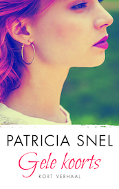 Gele koorts - Patricia Snel (ISBN 9789026346620)