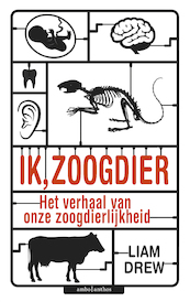 Ik, zoogdier - Liam Drew (ISBN 9789026344152)