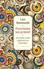 Pessimisme kun je leren! - Levi Weemoedt (ISBN 9789038806921)