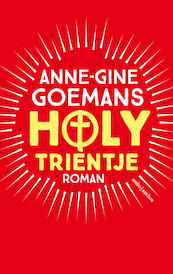 Holy Trientje - Anne-Gine Goemans (ISBN 9789026334221)