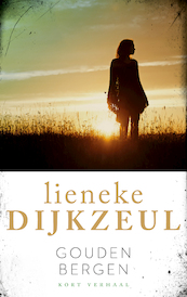Gouden bergen - Lieneke Dijkzeul (ISBN 9789026348327)