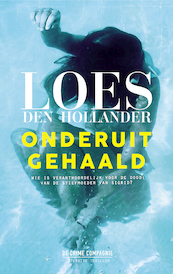 Onderuitgehaald - Loes den Hollander (ISBN 9789461093943)