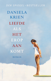 Liefde als het erop aankomt - Daniela Krien (ISBN 9789026348365)