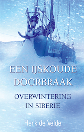 Een ijskoude doorbraak - Henk de Velde (ISBN 9789038927831)