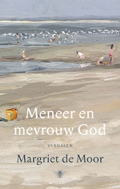Meneer en mevrouw God - Margriet de Moor (ISBN 9789403182315)