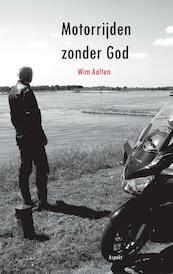 Motorrijden zonder God - Wim Aalten (ISBN 9789464624328)