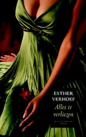 Alles te verliezen - Esther Verhoef (ISBN 9789041410573)