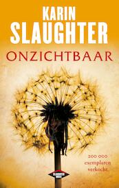 Onzichtbaar - Karin Slaughter (ISBN 9789023454281)