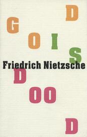 God is dood - Friedrich Nietzsche (ISBN 9789029582445)