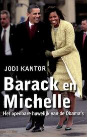 Barack en Michelle - Jodi Kantor (ISBN 9789045042541)