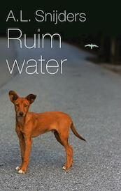 Ruim water - A.L. Snijders (ISBN 9789400402713)