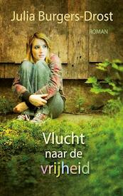 Vlucht naar de vrijheid - Julia Burgers-Drost (ISBN 9789020531367)