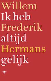 Ik heb altijd gelijk - Willem Frederik Hermans (ISBN 9789023478980)