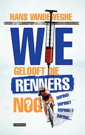 Wie gelooft die renners nog? - Hans Vandeweghe (ISBN 9789048818235)