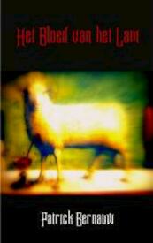 Het Bloed van het Lam - Patrick Bernauw (ISBN 9789461939227)