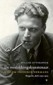 De mislukkingskunstenaar / Biografie, deel 1 (1921-1952) - Willem Otterspeer (ISBN 9789023479215)