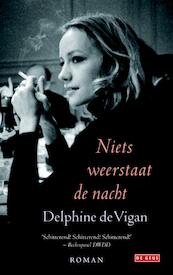 Niets weerstaat de nacht - Delphine de Vigan (ISBN 9789044532814)