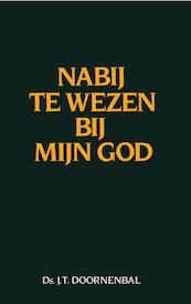 Nabij te wezen bij mijn God - J.T. Doornenbal (ISBN 9789462786950)