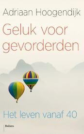 Geluk voor gevorderden - Adriaan Hoogendijk (ISBN 9789460031540)