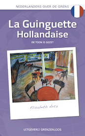 La Guinguette Hollandaise - Elisabeth Arts (ISBN 9789461851543)