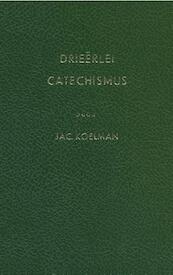 Drieërlei catechismus - Jacobus Koelman (ISBN 9789462787391)
