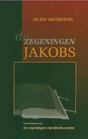 De zegeningen Jakobs - Ds. Joh. van der Poel (ISBN 9789462787605)