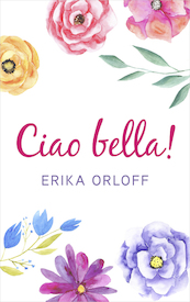 Ciao bella! - Erika Orloff (ISBN 9789402753974)